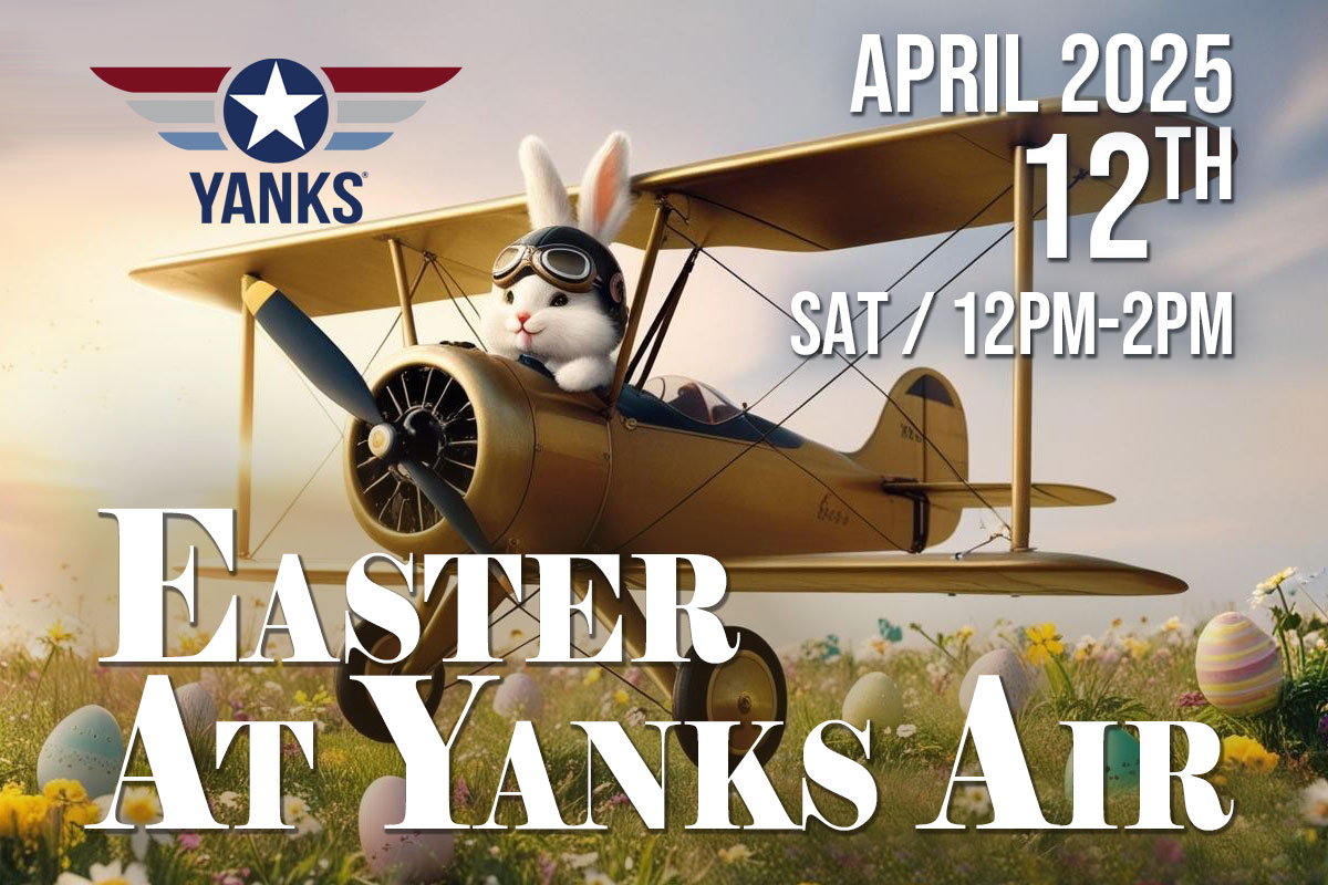 Easter at Yanks Air April 12, 2025