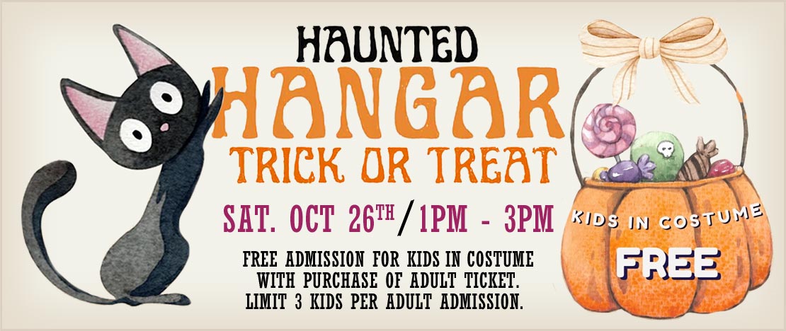 Haunted Hangar Trick or Treat on October 26th, 1pm - 3pm