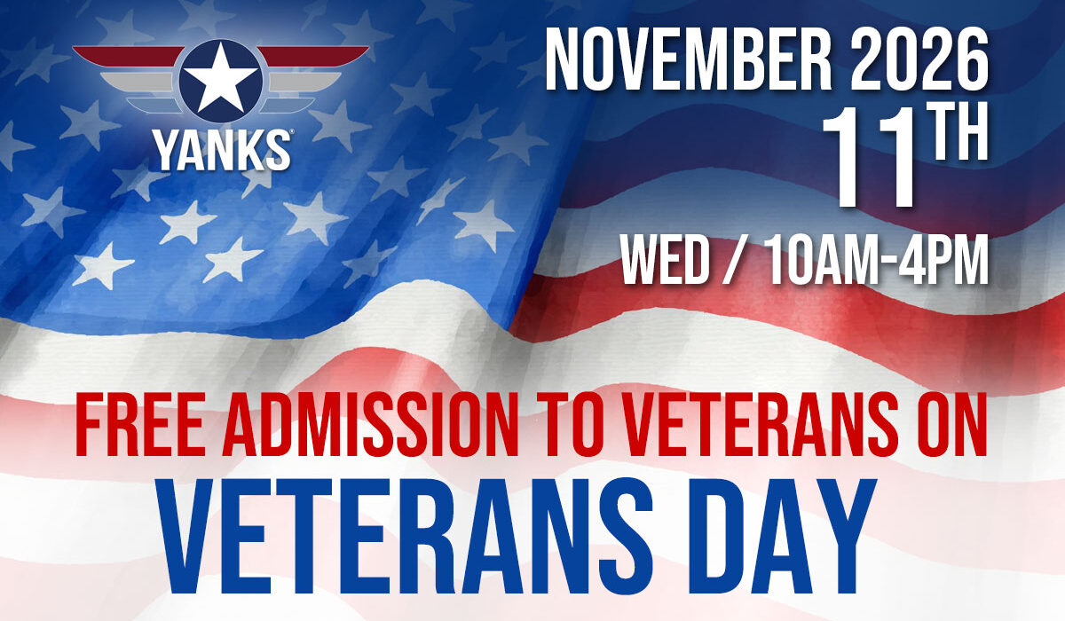 Celebrate Veterans Day at Yanks Air Museum November 11, 2026
