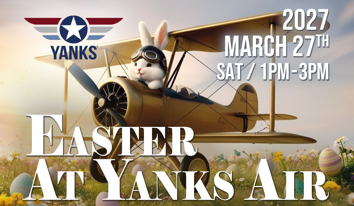 Easter at Yanks Air March 27, 2027