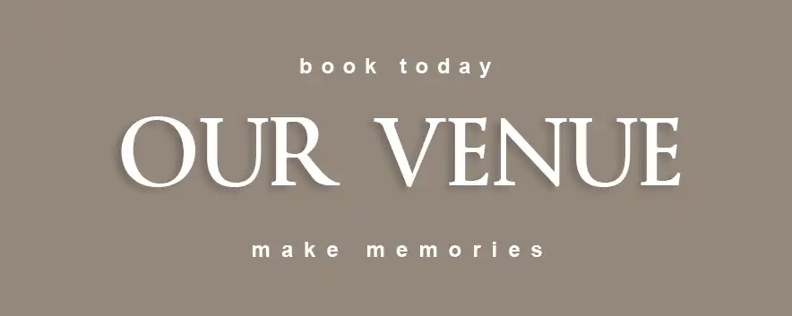 Book Today - Our Venue Make Memories