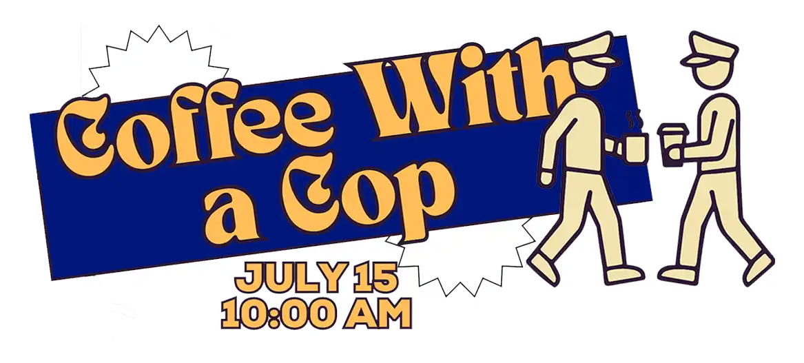 Coffee With A Cop on July 15, 2026 at Yanks Air Museum