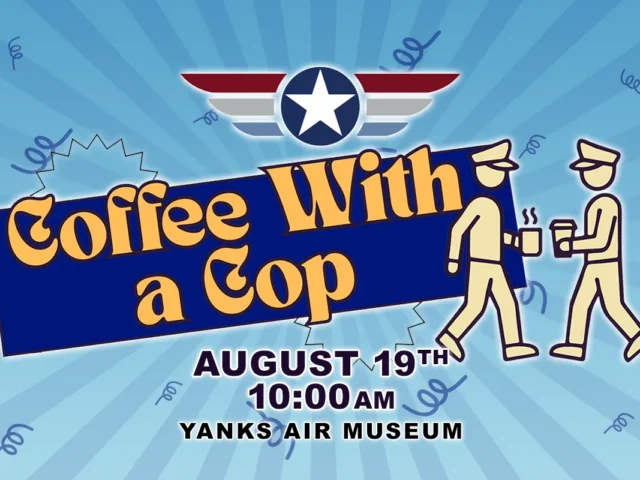 Coffee With A Cop on August 19, 2026 at Yanks Air Museum