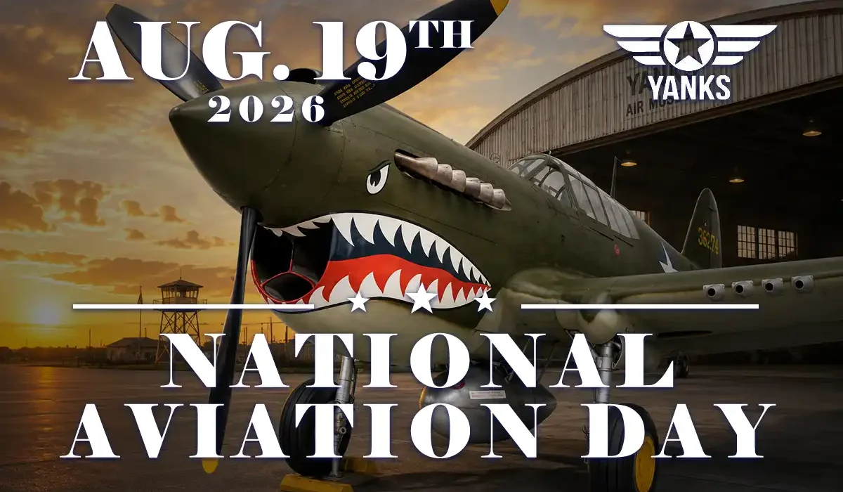 National Aviation Day August 19, 2026 at Yanks Air Museum