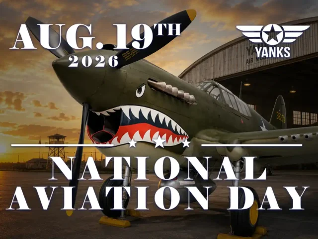 National Aviation Day August 19, 2026 at Yanks Air Museum