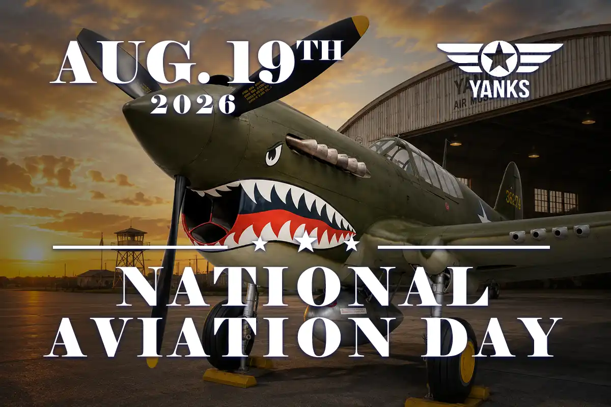 National Aviation Day August 19, 2026 at Yanks Air Museum